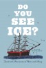 Image of Do You See Ice? Inuit and Americans at Home and Away